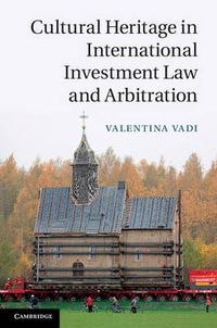 Cover image for Cultural Heritage in International Investment Law and Arbitration