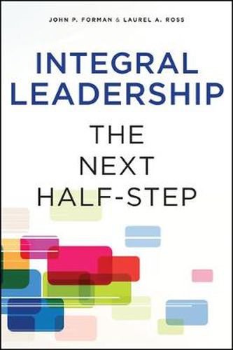 Cover image for Integral Leadership: The Next Half-Step