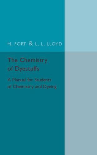 The Chemistry of Dyestuffs: A Manual for Students of Chemistry and Dyeing