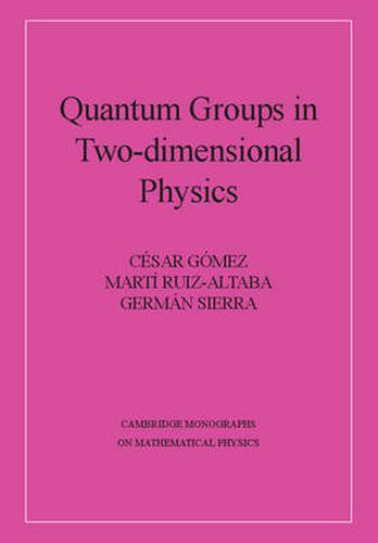 Cover image for Quantum Groups in Two-Dimensional Physics