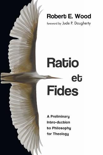 Cover image for Ratio Et Fides: A Preliminary Intro-Duction to Philosophy for Theology