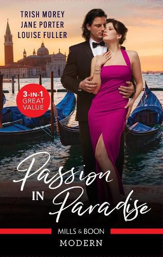 Passion In Paradise/Prince's Virgin in Venice/His Shock Marriage in Greece/Consequences of a Hot Havana Night