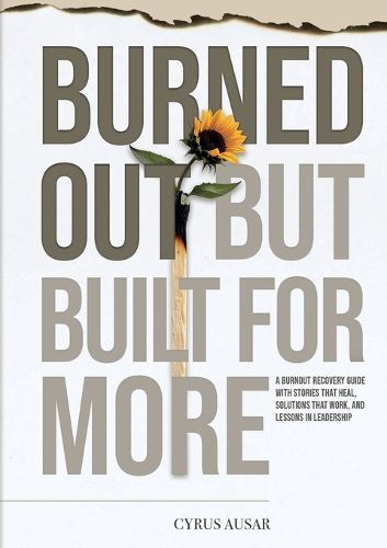 Cover image for Burned Out, But Built for More