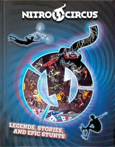 Cover image for Nitro Circus Legends, Stories, and Epic Stunts: Volume 1