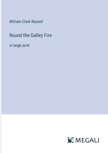 Cover image for Round the Galley Fire