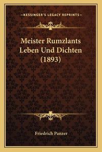 Cover image for Meister Rumzlants Leben Und Dichten (1893)