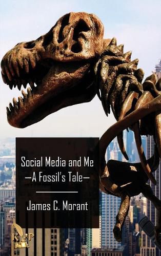 Cover image for Social Media and Me: A Fossil's Tale