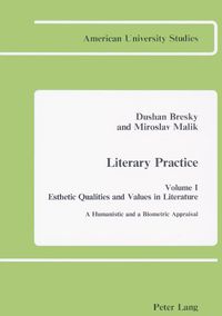 Cover image for Literary Practice I: Esthetic Qualities and Values in Literature: A Humanistic and a Biometric Appraisal