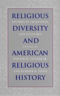 Cover image for Religious Diversity and American Religious History: Studies in Traditions and Cultures