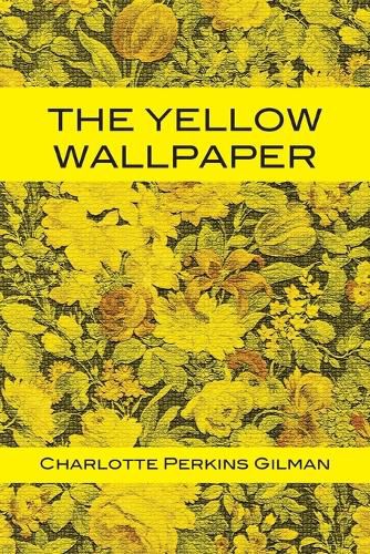 Cover image for The Yellow Wallpaper