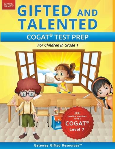 Cover image for Gifted and Talented COGAT Test Prep: Gifted Test Prep Book for the COGAT Level 7; Workbook for Children in Grade 1