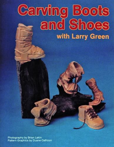 Cover image for Carving Boots and Shoes with Larry Green