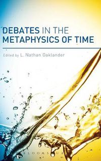 Cover image for Debates in the Metaphysics of Time