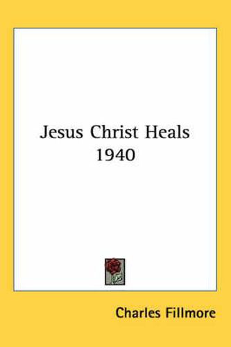 Cover image for Jesus Christ Heals 1940