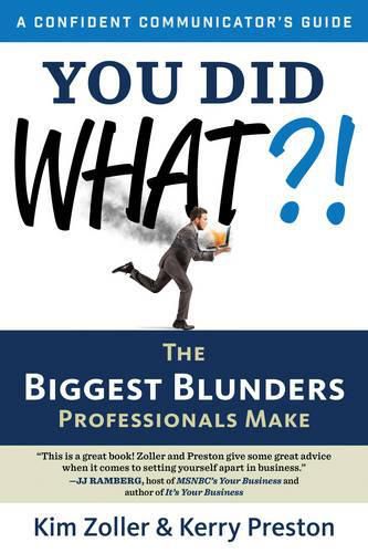 Cover image for You Did What?!: The Biggest Blunders Professionals Make