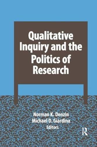 Cover image for Qualitative Inquiry and the Politics of Research