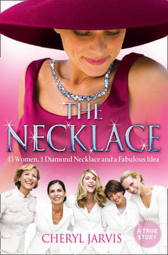 Cover image for The Necklace: A True Story of 13 Women, 1 Diamond Necklace and a Fabulous Idea