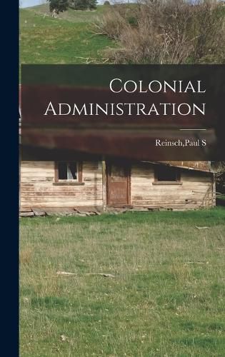 Cover image for Colonial Administration