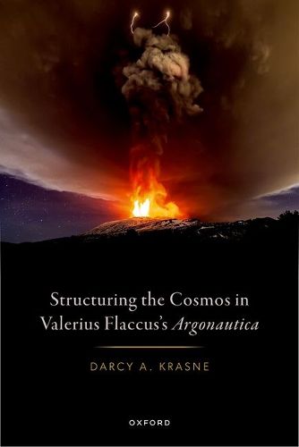 Cover image for Structuring the Cosmos in Valerius Flaccus's Argonautica