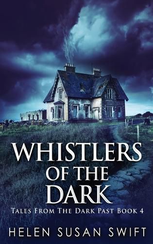 Whistlers Of The Dark: Large Print Hardcover Edition