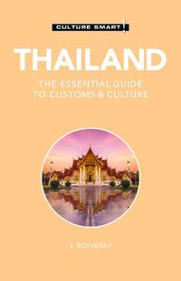 Cover image for Thailand - Culture Smart!: The Essential Guide to Customs & Culture