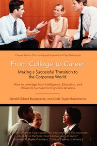 Cover image for From College to Career: Making a Successful Transition to the Corporate World