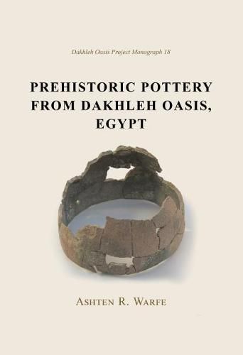 Cover image for Prehistoric Pottery from Dakhleh Oasis, Egypt