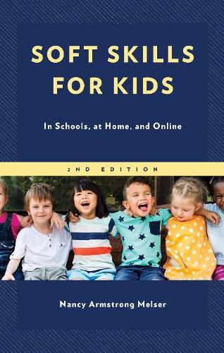 Cover image for Soft Skills for Kids: In Schools, at Home, and Online