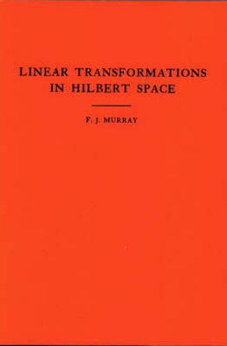 Cover image for An Introduction to Linear Transformations in Hilbert Space. (AM-4), Volume 4