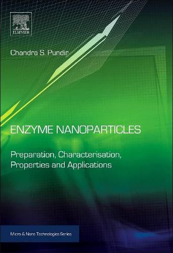 Cover image for Enzyme Nanoparticles: Preparation, Characterisation, Properties and Applications