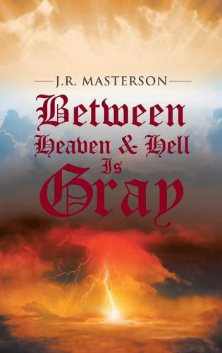 Cover image for Between Heaven & Hell Is Gray