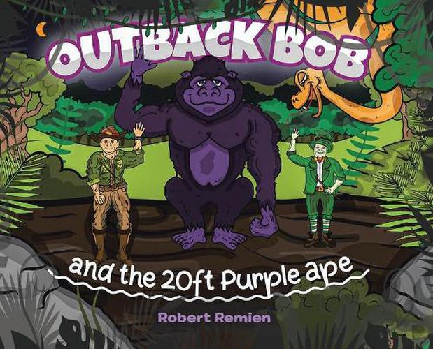 Outback Bob: And the 20-Foot Purple Ape