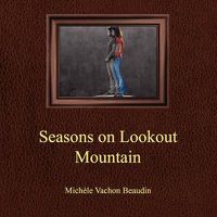 Cover image for Seasons on Lookout Mountain