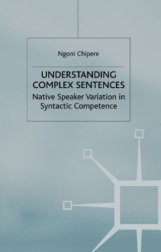 Understanding Complex Sentences: Native Speaker Variation in Syntactic Competence