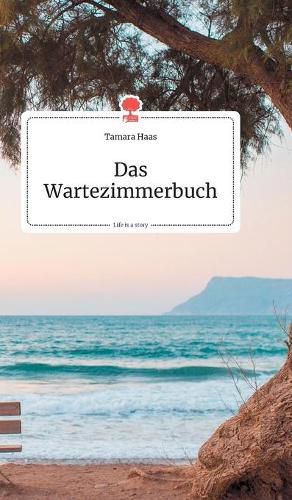 Cover image for Das Wartezimmerbuch. Life is a Story - story.one