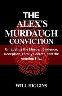 Cover image for The Alex's Murdaugh Conviction