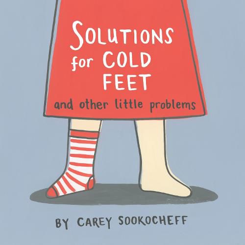 Solutions For Cold Feet And Other Little Problems