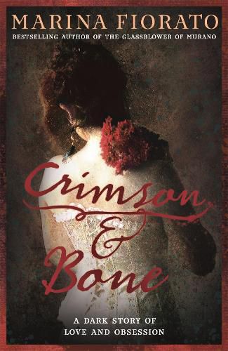 Cover image for Crimson and Bone: a dark and gripping tale of love and obsession