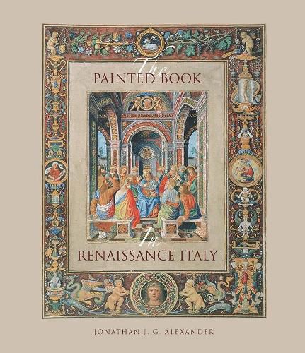 Cover image for The Painted Book in Renaissance Italy: 1450-1600