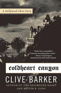 Cover image for Coldheart Canyon: A Hollywood Ghost Story