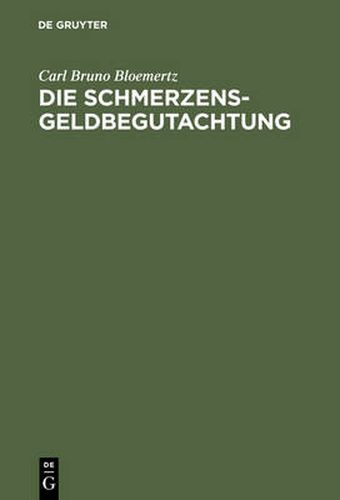 Cover image for Die Schmerzensgeldbegutachtung: Leitfaden Fur AErzte, Juristen Und Versicherungsfachleute