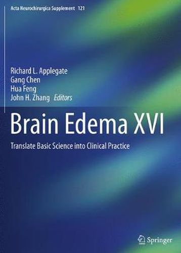 Brain Edema XVI: Translate Basic Science into Clinical Practice