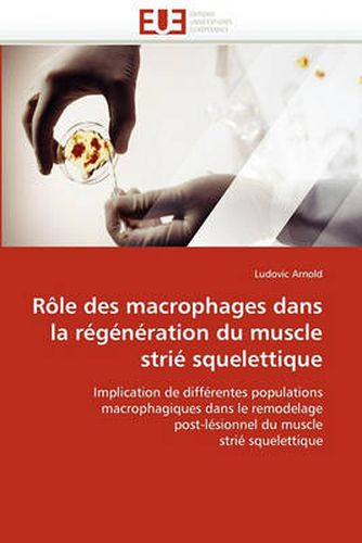 Cover image for Role Des Macrophages Dans La Regeneration Du Muscle Strie Squelettique