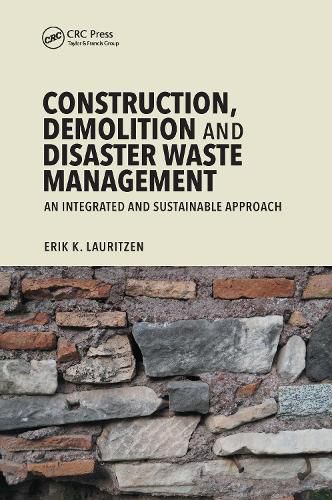 Cover image for Construction, Demolition and Disaster Waste Management: An Integrated and Sustainable Approach