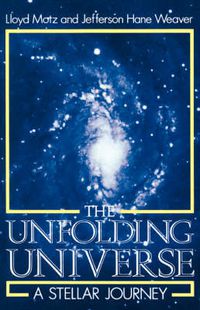 Cover image for The Unfolding Universe: A Stellar Journey