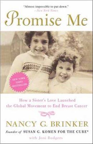 Cover image for Promise Me: How a Sister's Love Launched the Global Movement to End Breast Cancer