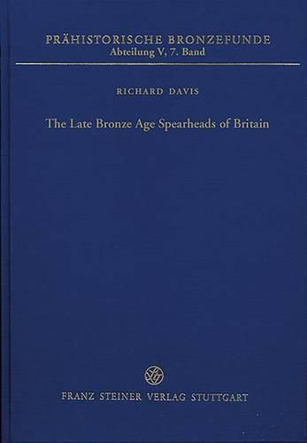 Cover image for The Late Bronze Age Spearheads of Britain