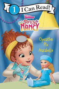 Cover image for Disney Junior Fancy Nancy: Operation Fix Marabelle