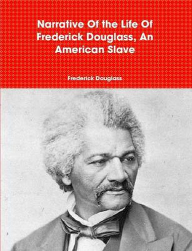 Cover image for Narrative Of the Life Of Frederick Douglass, An American Slave