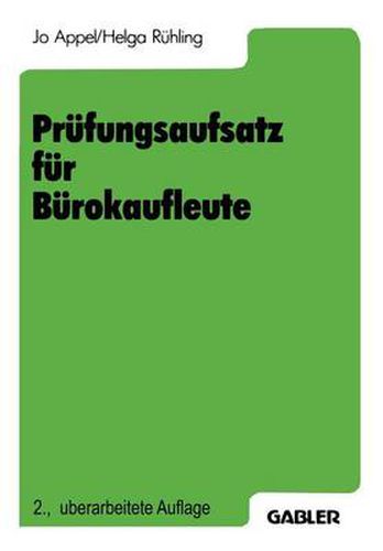 Cover image for Prufungsaufsatz Fur Burokaufleute: Ein Lehr- Und UEbungsbuch Zur Vorbereitung Auf Die Kaufmannische Abschlussprufung